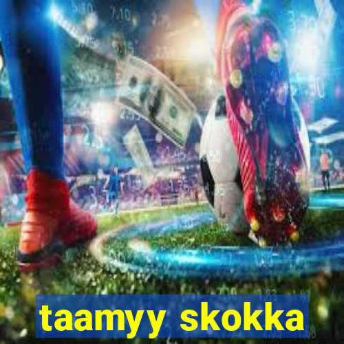 taamyy skokka